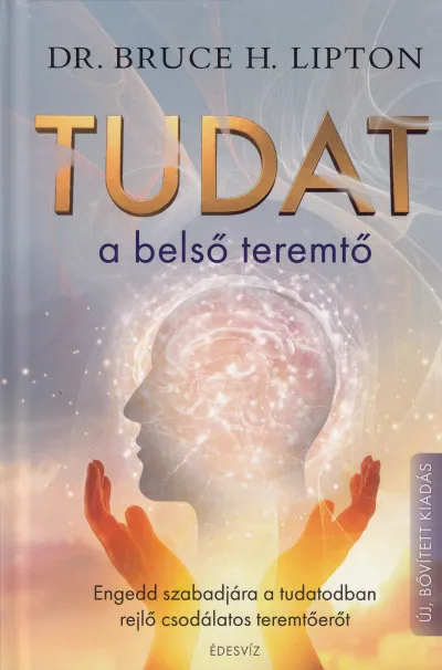 Kedvezményes ár Tudat: a belső teremtő - Engedd szabadjára a tudatodban rejlő csodálatos teremtőerőt
