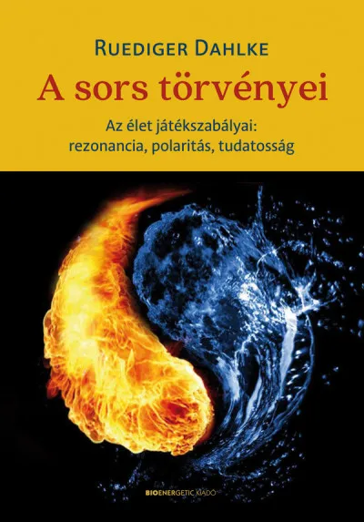 A sors törvényei - Az élet játékszabályai: rezonancia, polaritás, tudatosság Olcsó