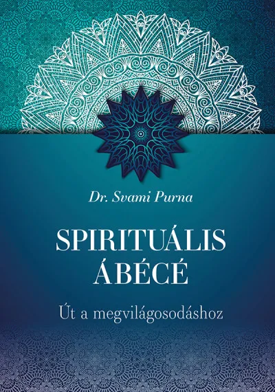 Spirituális ÁBÉCÉ - Út a megvilágosodáshoz Különleges ajánlat
