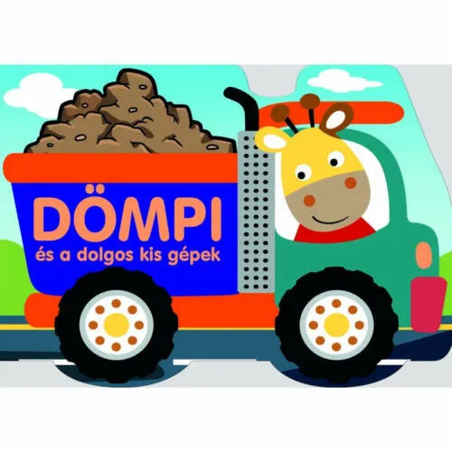 Bestseller Szalay könyvek Kartonkönyv Dömpi és a dolgos kis gépek
