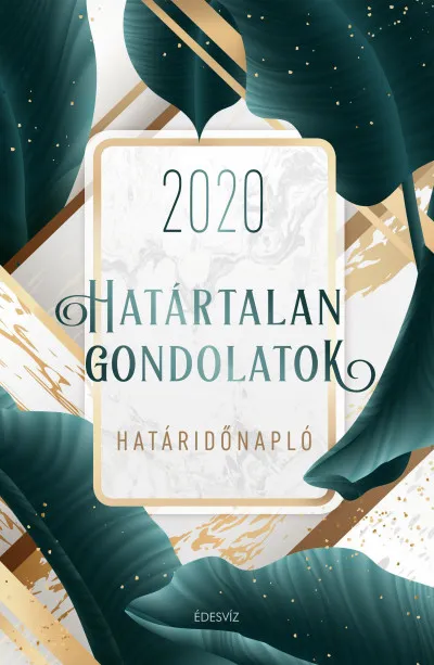 Vedd meg most Határtalan gondolatok határidőnapló - 2020