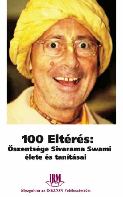 100 Eltérés - Őszentsége Sivarama Swami élete és tanításai Vedd meg most