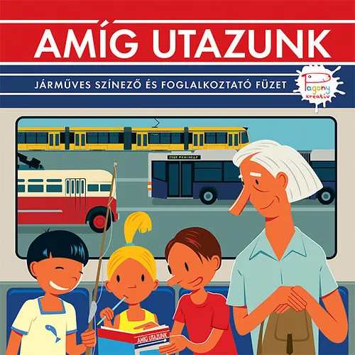 Amíg utazunk – Járműves színező és foglalkoztató füzet Azonnali szállítás
