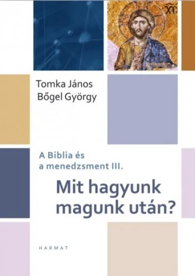 Mit hagyunk magunk után? - A Biblia és a menedzsment III. Kihagyhatatlan ajánlat