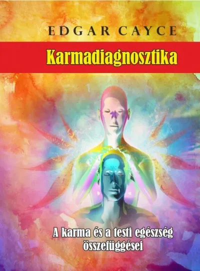 Legjobb ár Karmadiagnosztika - A karma és a testi egészség összefüggései