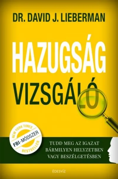 Hazugságvizsgáló - Tudd meg az igazat bármilyen helyzetben vagy beszélgetésben Szuper akció