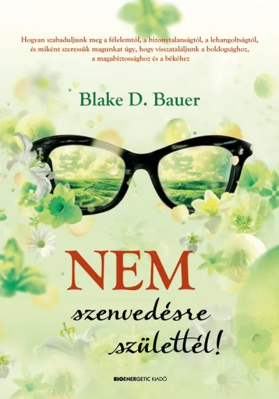 Nem szenvedésre születtél! Utolsó esély