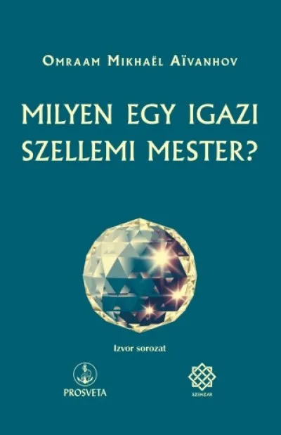 Legkelendőbb Milyen egy igazi szellemi mester?