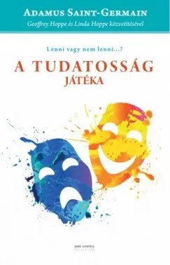 Exkluzív ajánlat A tudatosság játéka - Adamus közvetítések