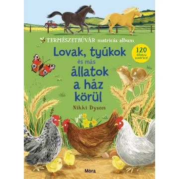 Lovak, tyúkok és más állatok a ház körül - Természetbúvár matricás album Legnépszerűbb
