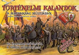 Történelmi kalandok a magyarság múltjában - Nagy kirakóskönyv Biztonságos vásárlás