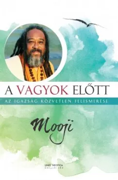 Utolsó esély A vagyok előtt - Az igazság közvetlen felismerése