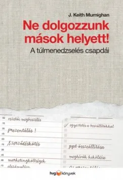 Ne dolgozzunk mások helyett! - A túlmenedzselés csapdái Árcsökkenés