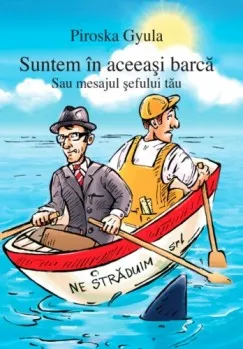 Suntem în aceeaşi barcă - Sau mesajul şefului tău Árengedmény