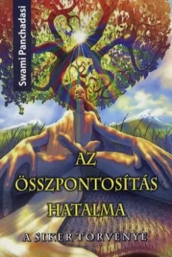 Az összpontosítás hatalma - A siker törvénye Gyors szállítás
