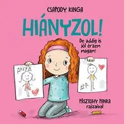 Kedvezményes ár Hiányzol! - De addig is jól érzem magam! - Csapody Kinga