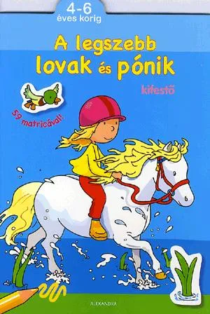 A legszebb lovak és pónik - kifestő 4-6 éves korig Akció