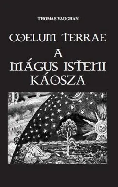 Újdonság Coelum Terrae - A mágus isteni káosza