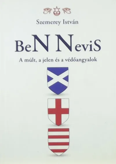 Azonnali szállítás BeN Nevis - A múlt, a jelen és a védőangyalok