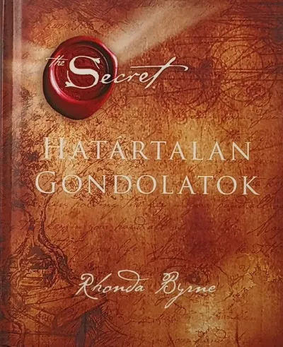 Határtalan gondolatok - The Secret - A Titok Csak ma