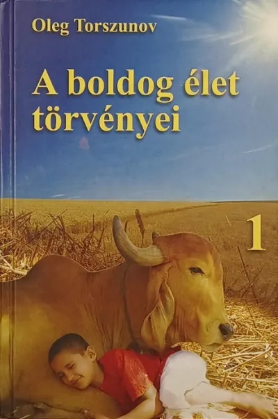 Gyors kiszállítás A boldog élet törvényei I.