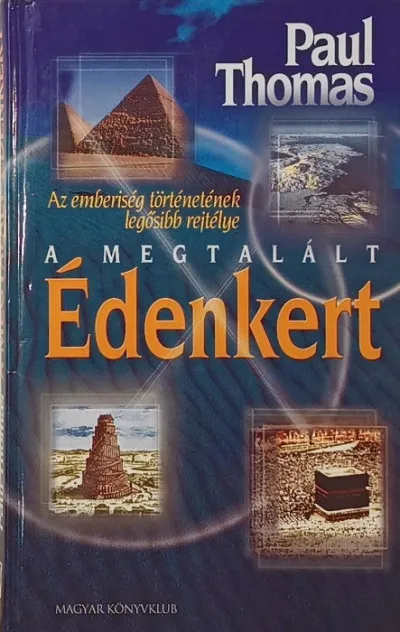 A megtalált édenkert - Mi az igazság az Édenkertről? Olcsóbb