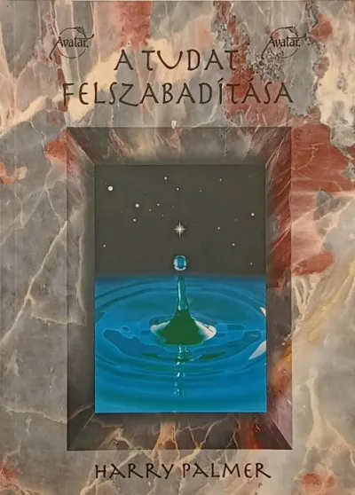 Rendeld meg most A tudat felszabadítása - Az Avatar kialakulása és fejlődése