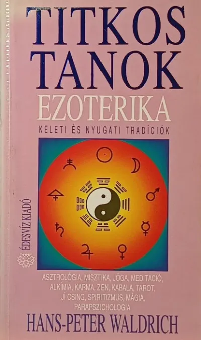 Titkos tanok - Ezoterika - Bevezetés a rejtett tudományokba Biztonságos vásárlás