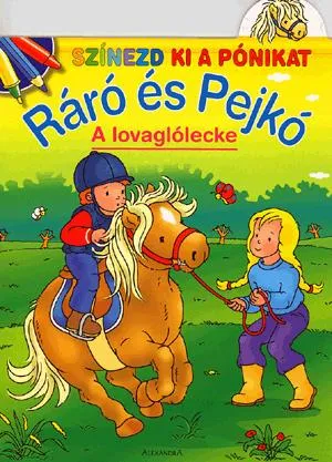Ráró és Pejkó: A lovaglólecke Legnépszerűbb