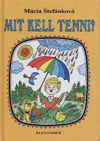 Mit kell tenni? Nézd meg most