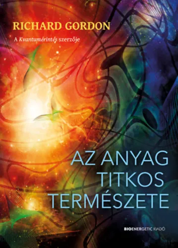 Az anyag titkos természete Csak ma