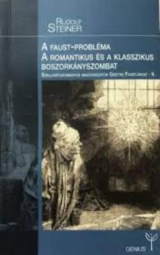 A FAUST-PROBLÉMA (II.RÉSZ) A ROMANTIKUS ÉS A KLASSZIKUS BOSZORKÁNYSZOMBAT Ajánlat