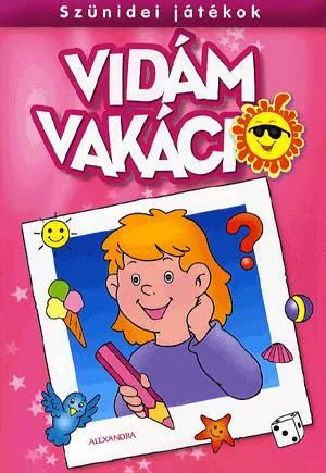 Szünidei játékok: Vidám vakáció (Rózsaszín) Szuper akció