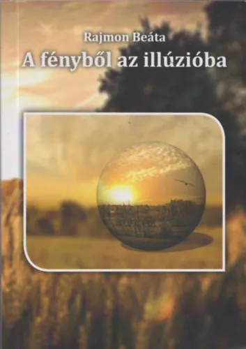 A fényből az illúzióba Újdonság