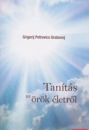 Újdonság TANÍTÁS AZ ÖRÖK ÉLETRŐL