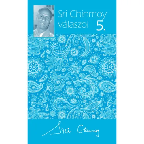 Árengedmény SRI CHINMOY VÁLASZOL 5.
