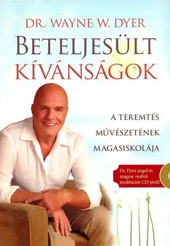 Beteljesült kívánságok (CD-melléklettel) - A teremtés művészetének magasiskolája - Gyors szállítás