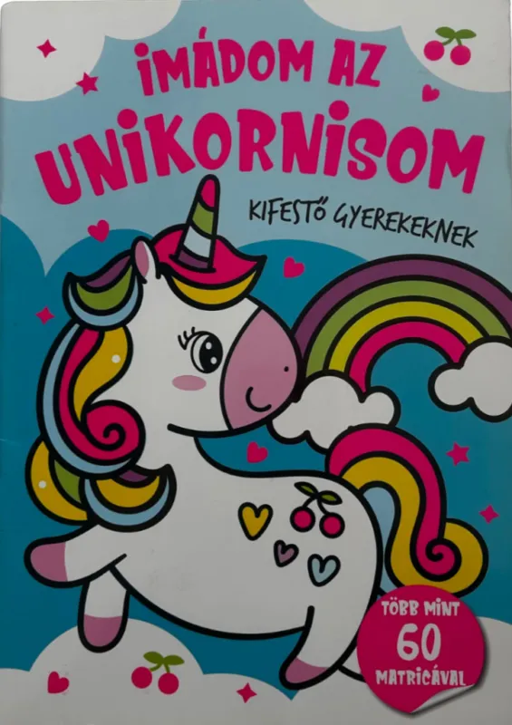Bestseller Imádom az unikornisom - kifestő gyerekeknek