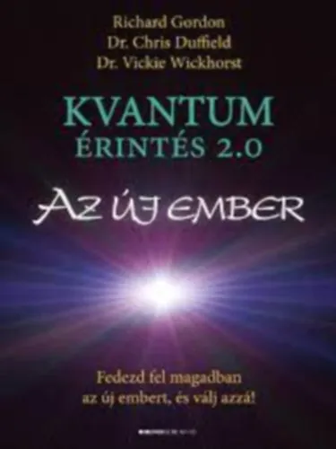 KVANTUMÉRINTÉS 2.0 - AZ ÚJ EMBER Azonnal elérhető