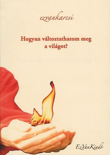 Hogyan változtathatom meg a világot? Olcsóbb