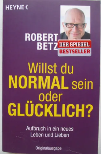 Csak ma Willst du normal sein oder glüklich?