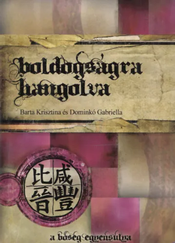 Vedd meg most Boldogságra hangolva