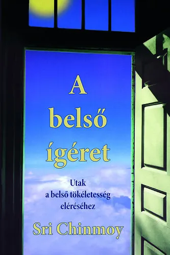 A belső ígéret - Utak a belső tökéletesség eléréséhez Akciós ár