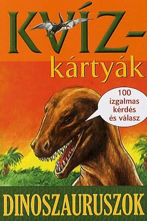 Kvízkártyák: Dinoszauruszok Legkelendőbb
