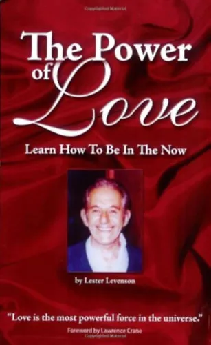 Legnépszerűbb The Power of Love: Learn How To Be In The Now