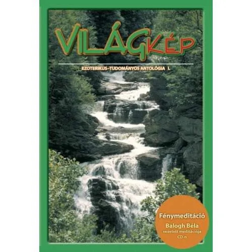 Világkép - Ezoterikus-tudományos antológia I. -CD melléklettel Azonnal elérhető