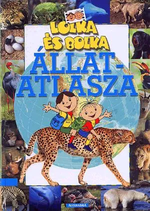 Lolka és Bolka állatatlasza Rendeld meg most