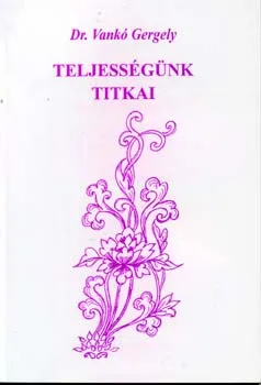 Kihagyhatatlan ajánlat Teljességünk titkai