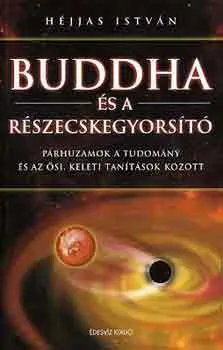 Buddha és a részecskegyorsító Szuper ajánlat