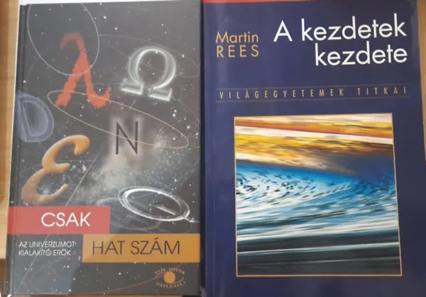 Gyors kiszállítás 2 db univerzum témájú könyv: A kezdetek kezdete, Csak hat szám - Az univerzumot alakító erők